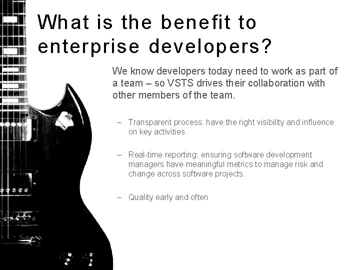 What is the benefit to enterprise developers? We know developers today need to work