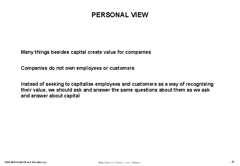 PERSONAL VIEW Many things besides capital create value for companies Companies do not own