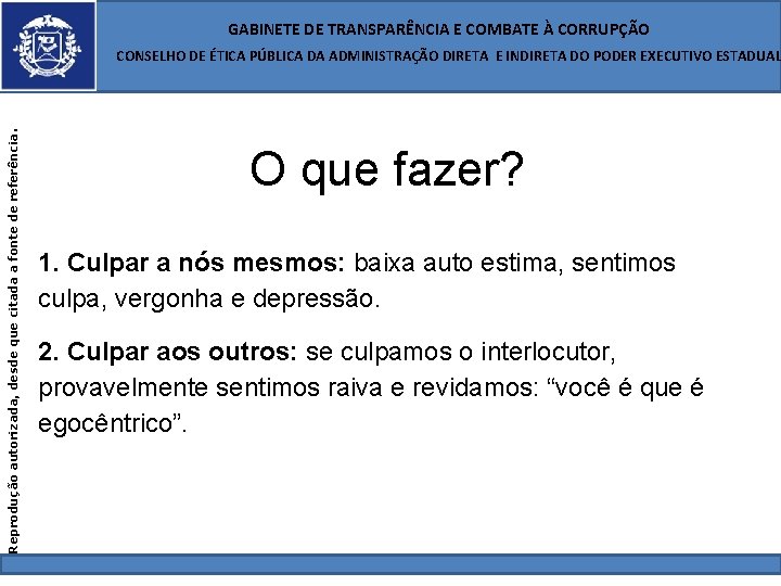  GABINETE DE TRANSPARÊNCIA E COMBATE À CORRUPÇÃO Reprodução autorizada, desde que citada a