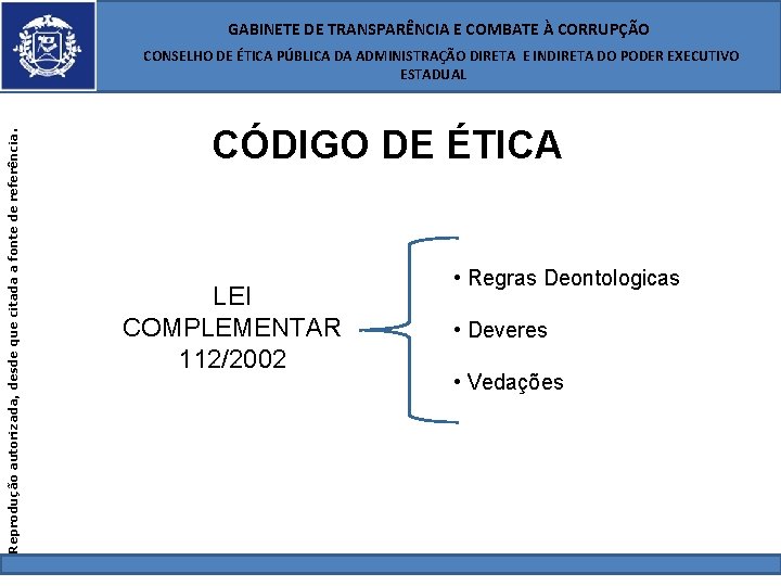  GABINETE DE TRANSPARÊNCIA E COMBATE À CORRUPÇÃO Reprodução autorizada, desde que citada a