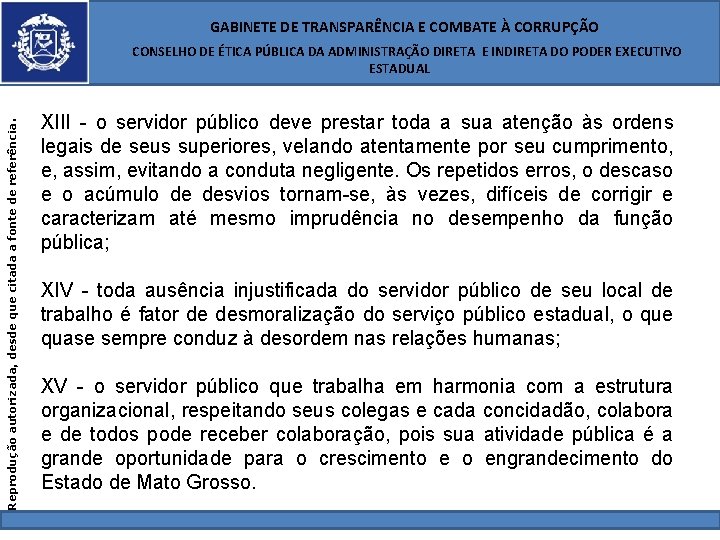  GABINETE DE TRANSPARÊNCIA E COMBATE À CORRUPÇÃO Reprodução autorizada, desde que citada a