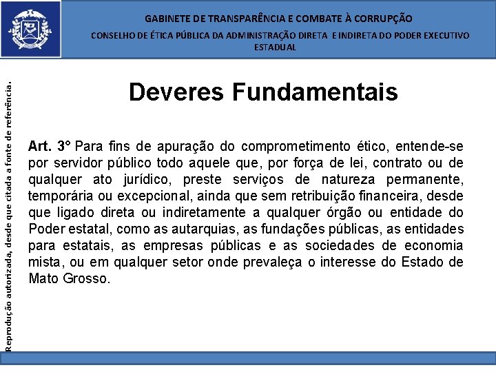  GABINETE DE TRANSPARÊNCIA E COMBATE À CORRUPÇÃO Reprodução autorizada, desde que citada a