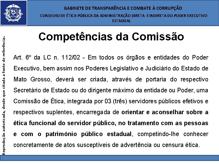  GABINETE DE TRANSPARÊNCIA E COMBATE À CORRUPÇÃO Reprodução autorizada, desde que citada a