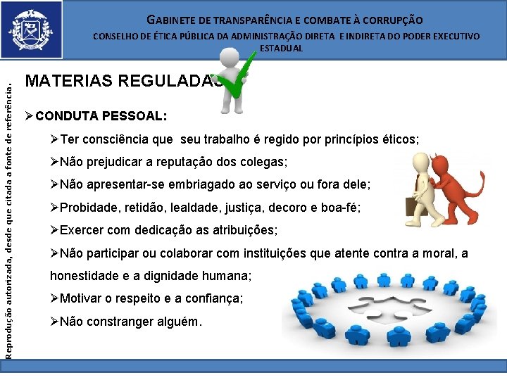  GABINETE DE TRANSPARÊNCIA E COMBATE À CORRUPÇÃO Reprodução autorizada, desde que citada a