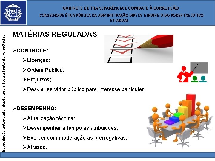  GABINETE DE TRANSPARÊNCIA E COMBATE À CORRUPÇÃO Reprodução autorizada, desde que citada a