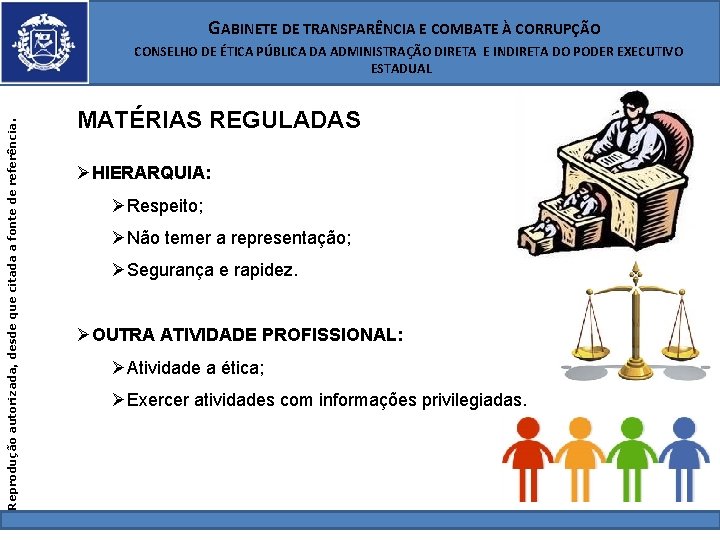  GABINETE DE TRANSPARÊNCIA E COMBATE À CORRUPÇÃO Reprodução autorizada, desde que citada a