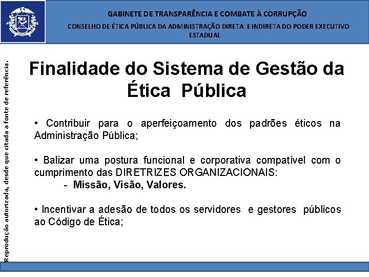  GABINETE DE TRANSPARÊNCIA E COMBATE À CORRUPÇÃO Reprodução autorizada, desde que citada a