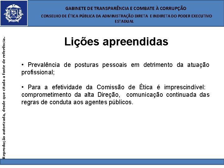  GABINETE DE TRANSPARÊNCIA E COMBATE À CORRUPÇÃO Reprodução autorizada, desde que citada a