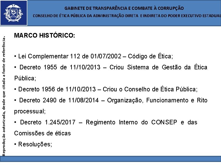  GABINETE DE TRANSPARÊNCIA E COMBATE À CORRUPÇÃO Reprodução autorizada, desde que citada a