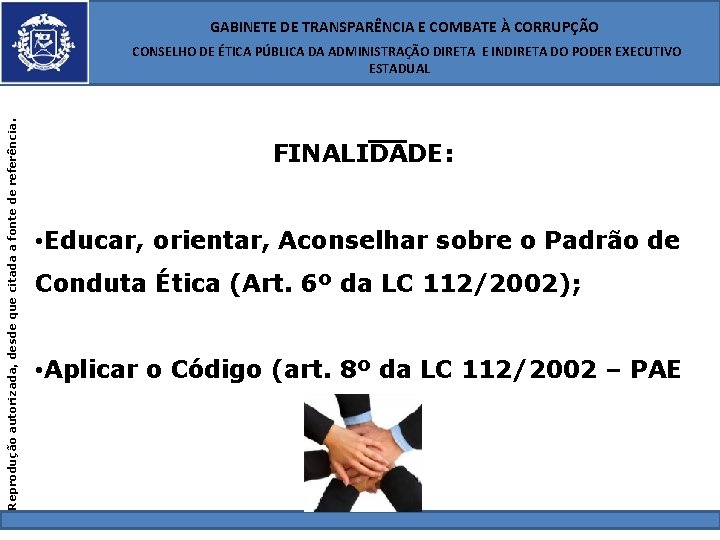  GABINETE DE TRANSPARÊNCIA E COMBATE À CORRUPÇÃO Reprodução autorizada, desde que citada a