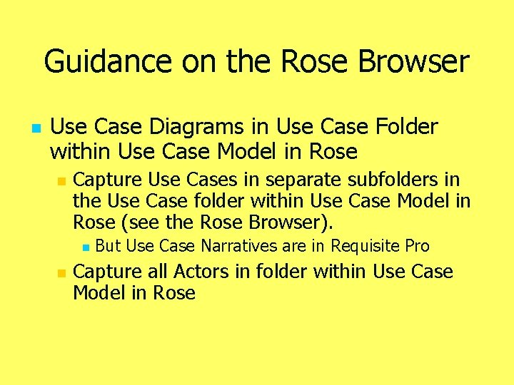 Guidance on the Rose Browser n Use Case Diagrams in Use Case Folder within