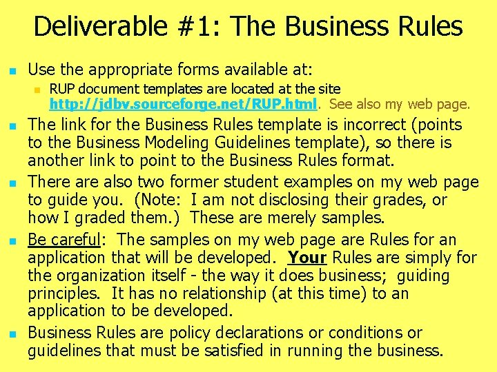 Deliverable #1: The Business Rules n Use the appropriate forms available at: n n