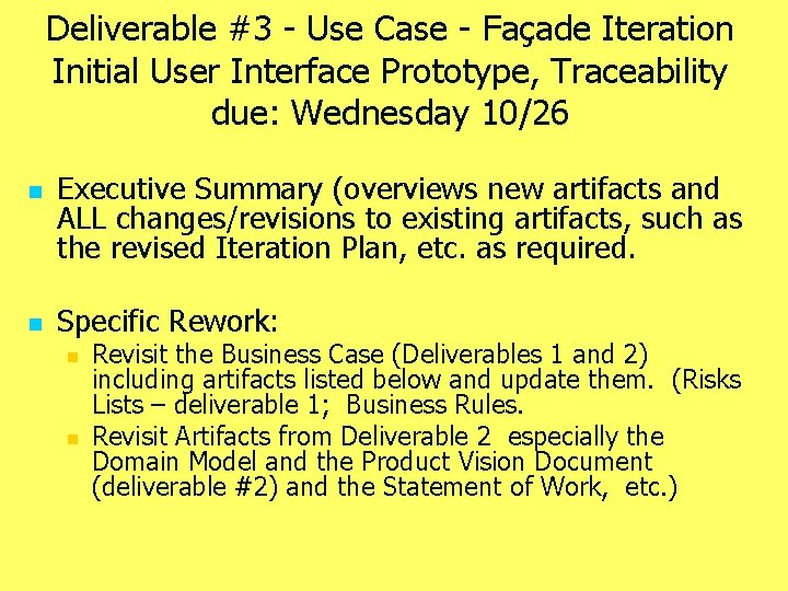 Deliverable #3 - Use Case - Façade Iteration Initial User Interface Prototype, Traceability due: