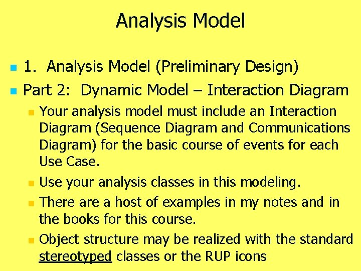 Analysis Model n n 1. Analysis Model (Preliminary Design) Part 2: Dynamic Model –