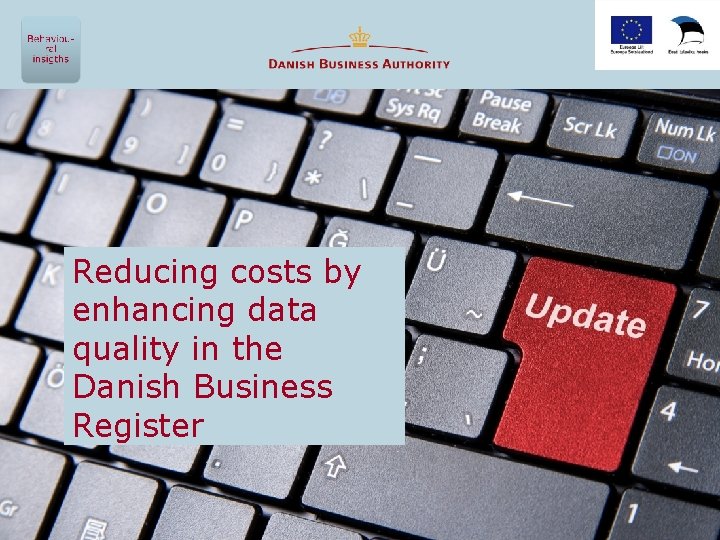 Reducing costs by enhancing data quality in the Danish Business Register 