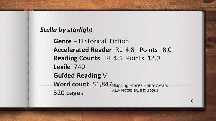 Stella by starlight Genre – Historical Fiction Accelerated Reader RL 4. 8 Points 8.