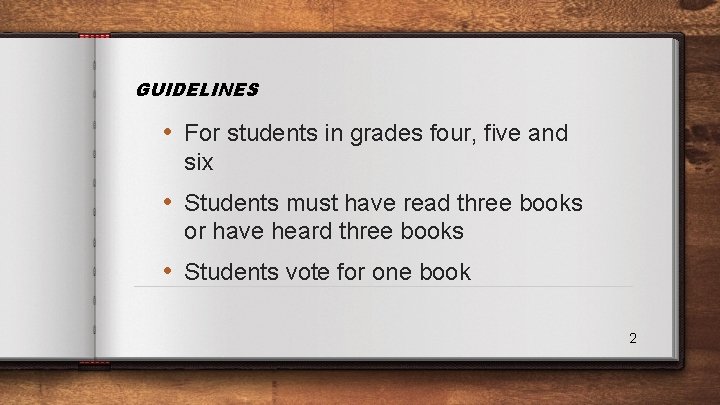 GUIDELINES • For students in grades four, five and six • Students must have