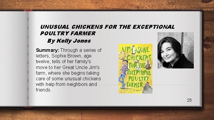 UNUSUAL CHICKENS FOR THE EXCEPTIONAL POULTRY FARMER By Kelly Jones Summary: Through a series
