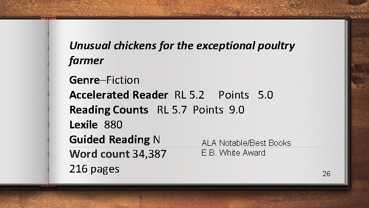 Unusual chickens for the exceptional poultry farmer Genre–Fiction Accelerated Reader RL 5. 2 Points