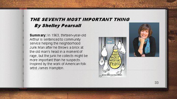 THE SEVENTH MOST IMPORTANT THING By Shelley Pearsall Summary: In 1963, thirteen-year-old Arthur is