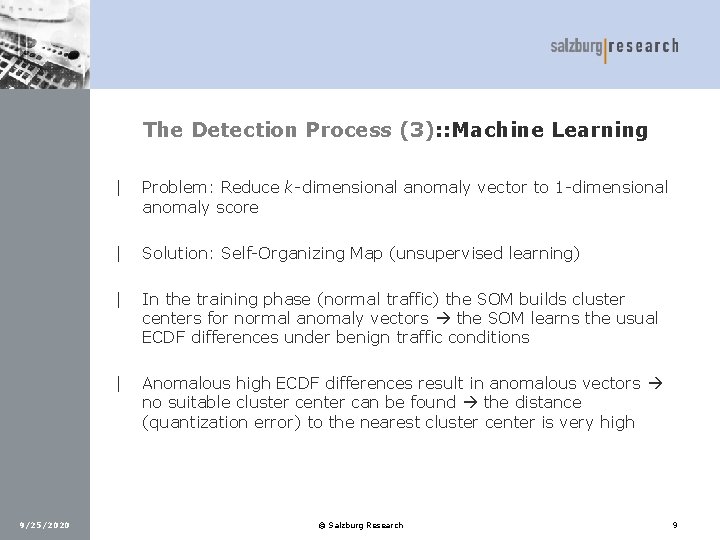 The Detection Process (3): : Machine Learning 9/25/2020 | Problem: Reduce k-dimensional anomaly vector