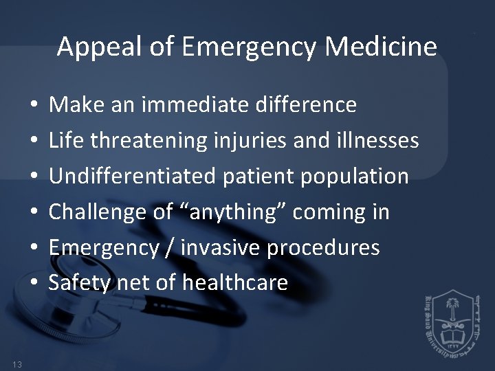 Appeal of Emergency Medicine • • • 13 Make an immediate difference Life threatening