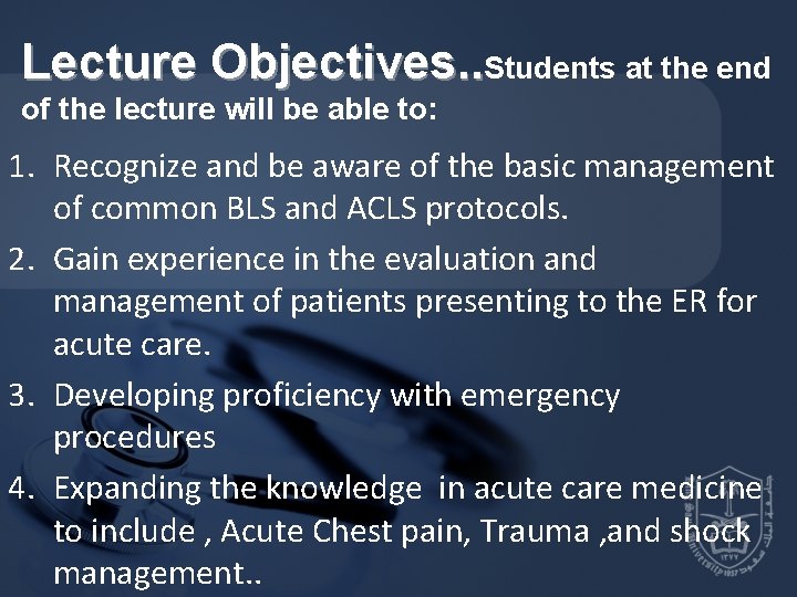 Lecture Objectives. . Students at the end of the lecture will be able to: