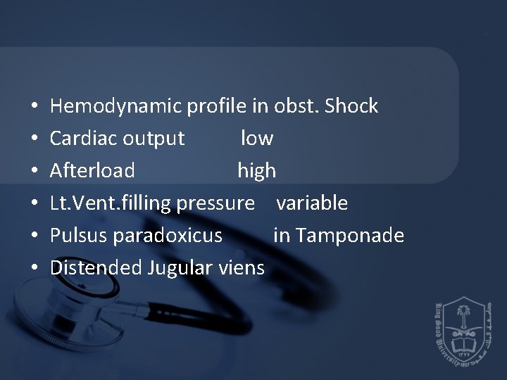  • • • Hemodynamic profile in obst. Shock Cardiac output low Afterload high
