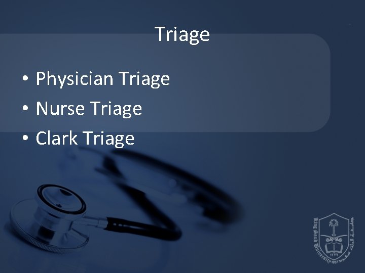 Triage • Physician Triage • Nurse Triage • Clark Triage 