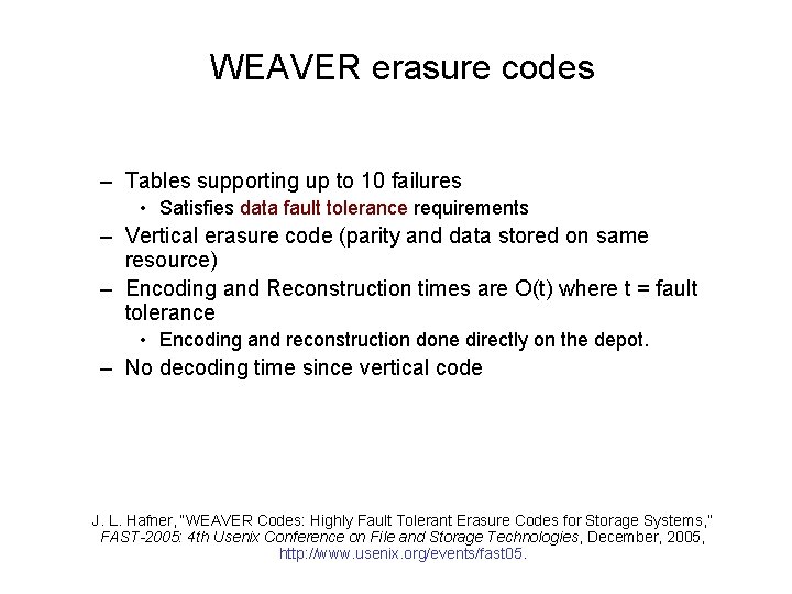 WEAVER erasure codes – Tables supporting up to 10 failures • Satisfies data fault