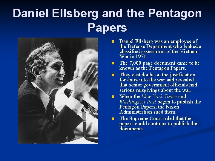 Daniel Ellsberg and the Pentagon Papers n n n Daniel Ellsberg was an employee