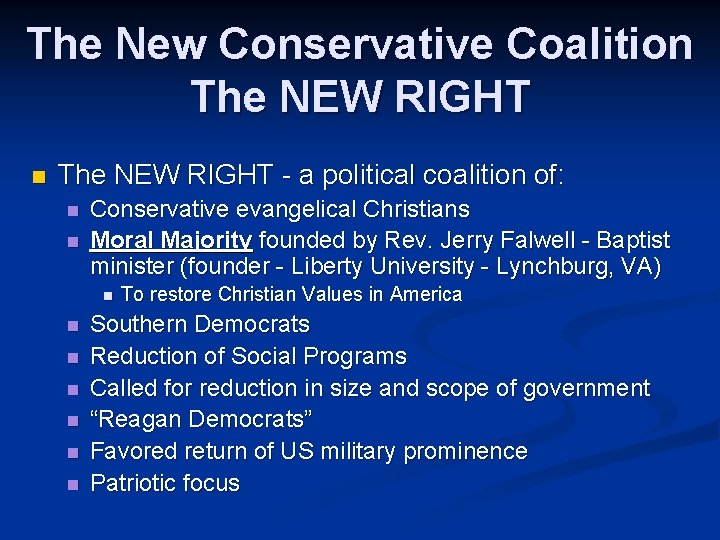 The New Conservative Coalition The NEW RIGHT - a political coalition of: n n