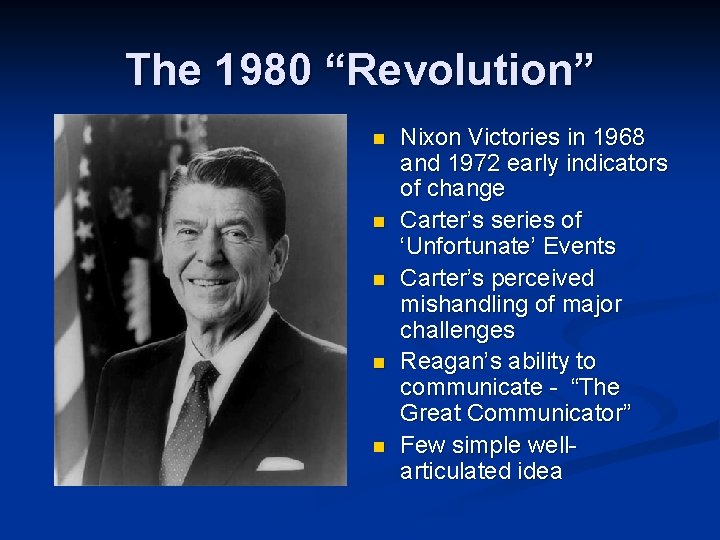 The 1980 “Revolution” n n n Nixon Victories in 1968 and 1972 early indicators