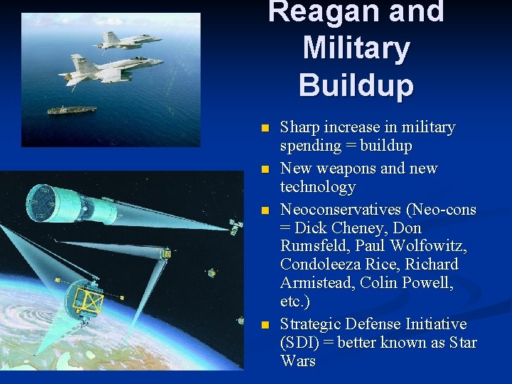 Reagan and Military Buildup n n Sharp increase in military spending = buildup New