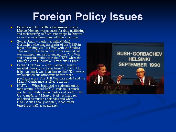 Foreign Policy Issues n n Panama – In the 1980 s, a Panamanian leader,