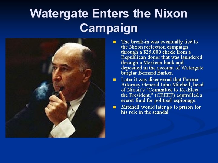 Watergate Enters the Nixon Campaign n The break-in was eventually tied to the Nixon