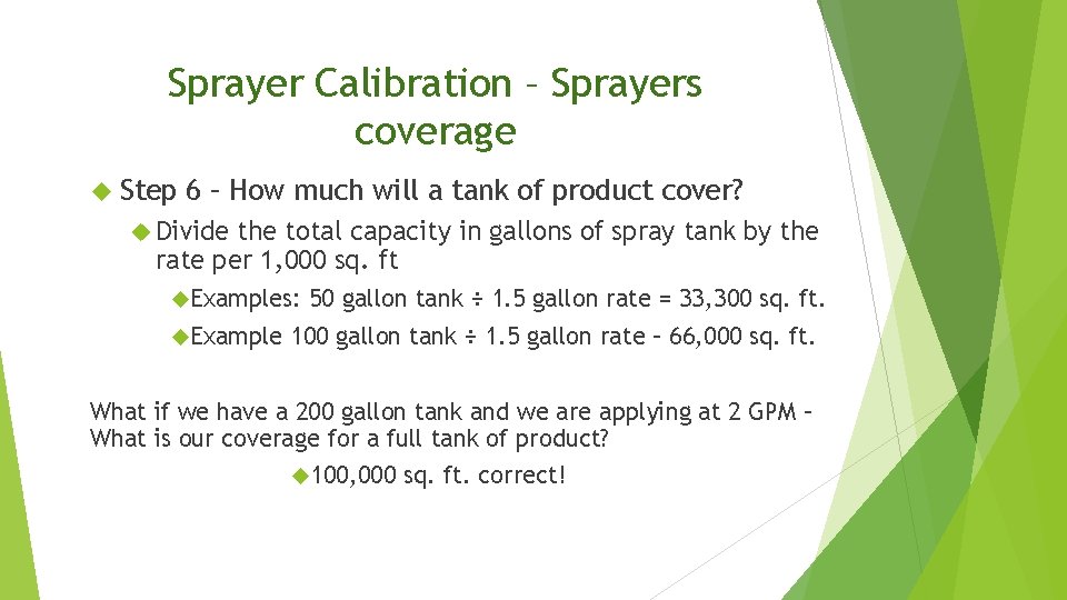 Sprayer Calibration – Sprayers coverage Step 6 – How much will a tank of