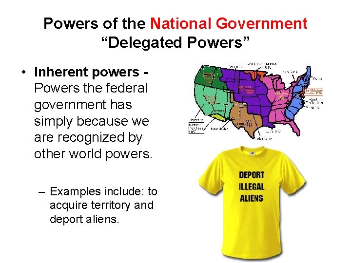 Powers of the National Government “Delegated Powers” • Inherent powers Powers the federal government