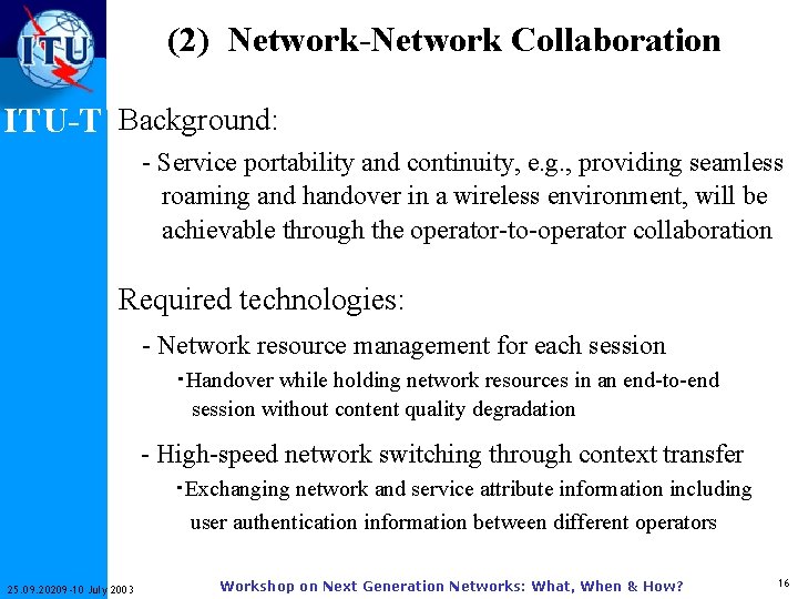 (2) Network-Network Collaboration ITU-T Background: - Service portability and continuity, e. g. , providing
