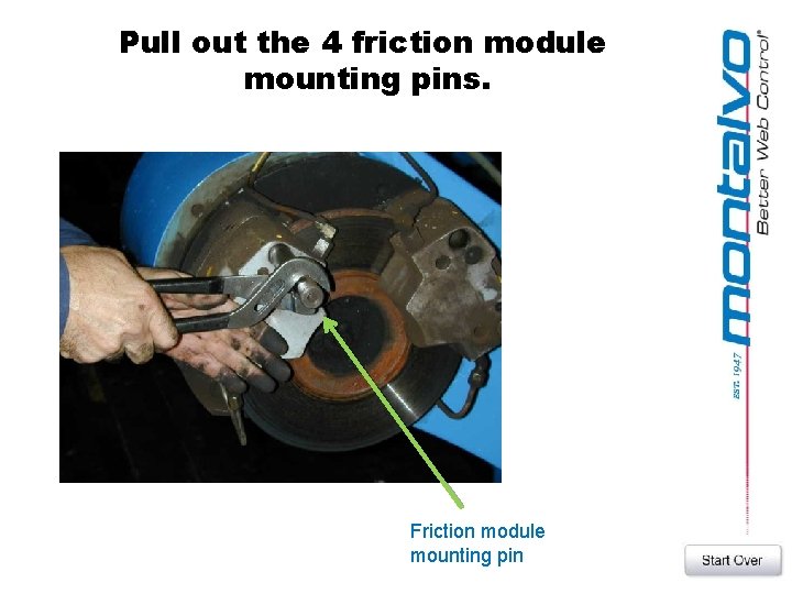 Pull out the 4 friction module mounting pins. Friction module mounting pin 