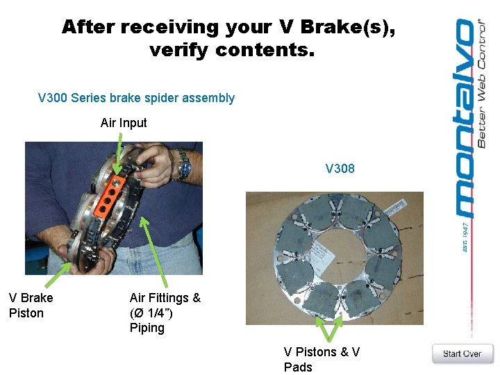 After receiving your V Brake(s), verify contents. V 300 Series brake spider assembly Air
