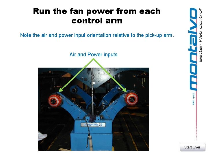Run the fan power from each control arm Note the air and power input