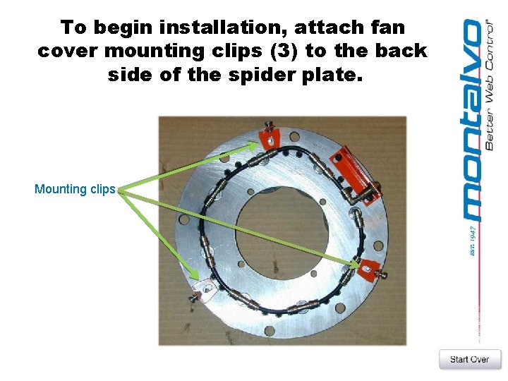To begin installation, attach fan cover mounting clips (3) to the back side of
