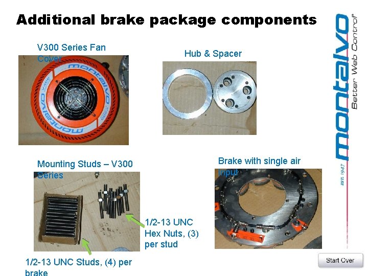 Additional brake package components V 300 Series Fan Cover Hub & Spacer Brake with