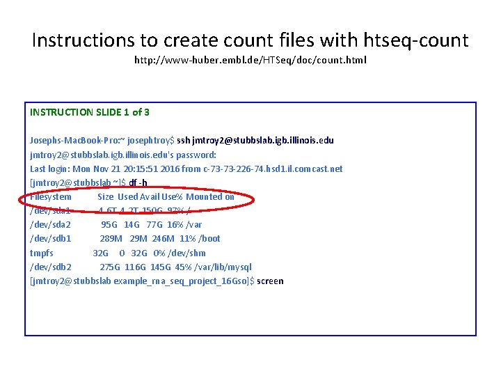 Instructions to create count files with htseq-count http: //www-huber. embl. de/HTSeq/doc/count. html INSTRUCTION SLIDE