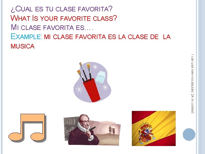 ¿CUAL ES TU CLASE FAVORITA? WHAT IS YOUR FAVORITE CLASS? MI CLASE FAVORITA ES….