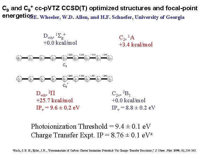 C 9 and C 9+ cc-p. VTZ CCSD(T) optimized structures and focal-point energetics S.