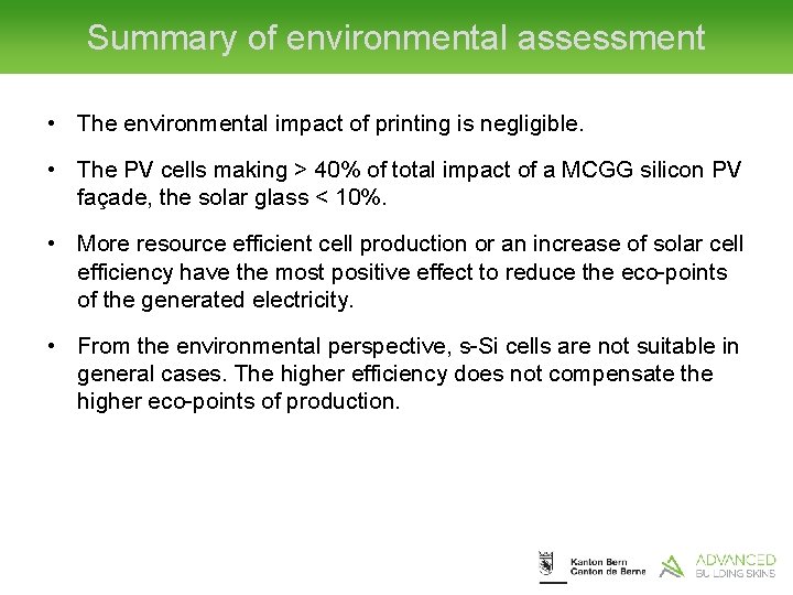 Summary of environmental assessment • The environmental impact of printing is negligible. • The
