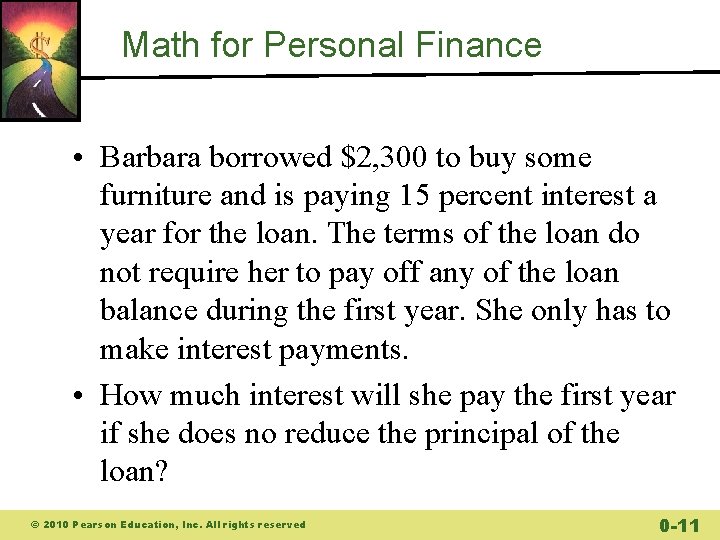 Math for Personal Finance • Barbara borrowed $2, 300 to buy some furniture and