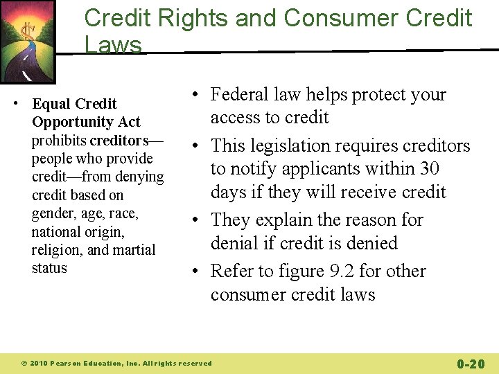 Credit Rights and Consumer Credit Laws • Equal Credit Opportunity Act prohibits creditors— people